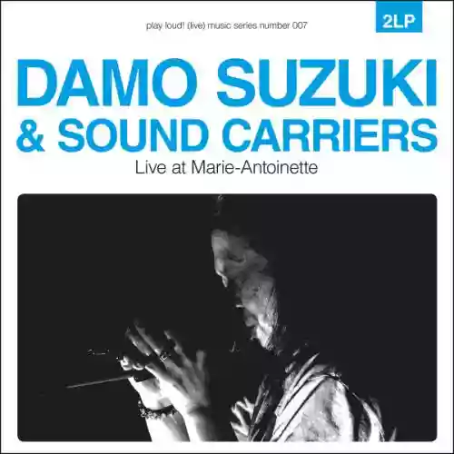 Cover Damo Suzuki - Live At Marie-Antoinette