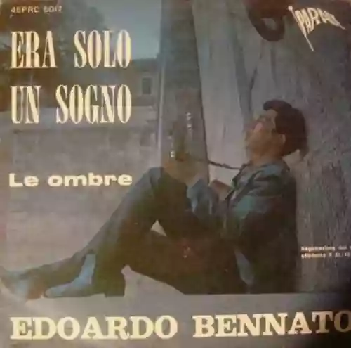 Cover Edoardo Bennato - Era Solo Un Sogno / Le Ombre