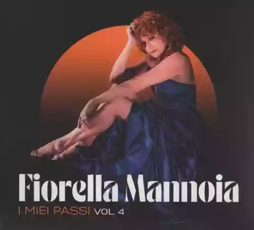 Cover Fiorella Mannoia - I Miei Passi Vol. 4