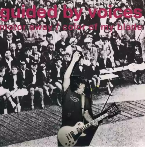 Cover Guided by Voices - Motor Away / Color of My Blade