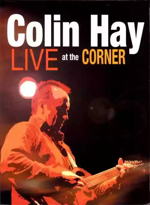 Cover Colin Hay - Live At The Corner