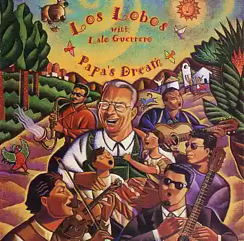 Los Lobos: Papa's Dream