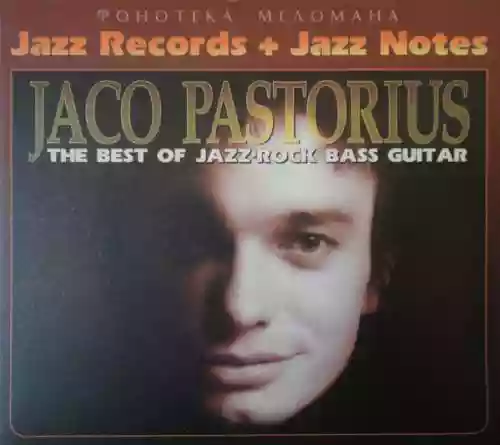 Cover Jaco Pastorius - The Best Of Jazz-Rock Bass Guitar