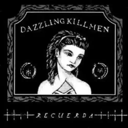 Cover Dazzling Killmen - Recuerda