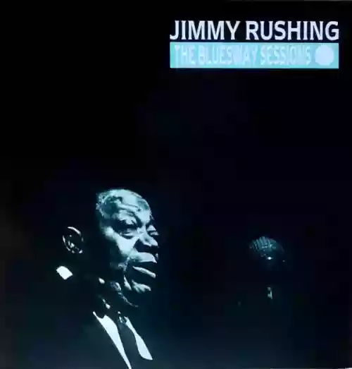 Cover Jimmy Rushing - The Bluesway Sessions