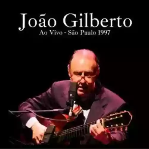 Cover João Gilberto - Ao Vivo - São Paulo 1997