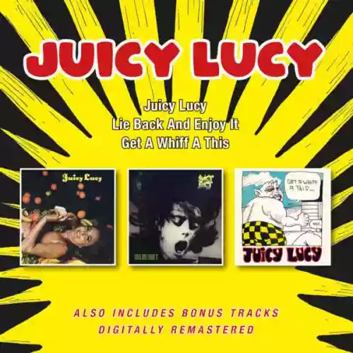 Cover Juicy Lucy - Juicy Lucy / Lie Back And Enjoy It / Get A Whiff A This