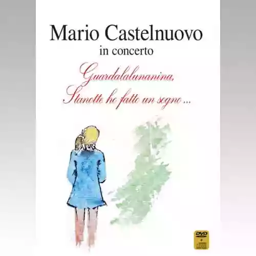 Cover Mario Castelnuovo - Guardalalunanina, Stanotte Ho Fatto Un Sogno...