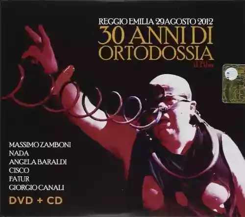 Cover di 30 Anni Di Ortodossia (Reggio Emilia 29 Agosto 2012)