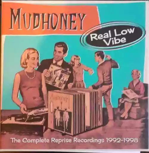 Cover Mudhoney - Real Low Vibe (The Complete Reprise Recordings 1992-1998)