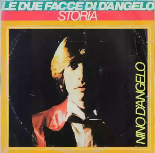 Cover Nino D'Angelo - Le Due Facce Di D'Angelo (Storia - Core 'E Papà)