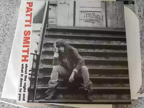 Cover Patti Smith - About The Night And What It Does To You