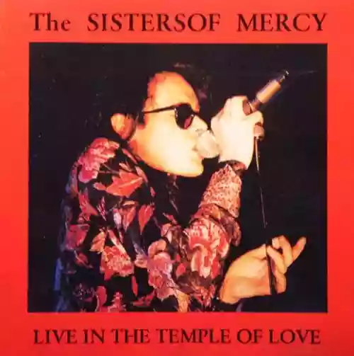 Cover The Sisters of Mercy - Live in the Temple of Love