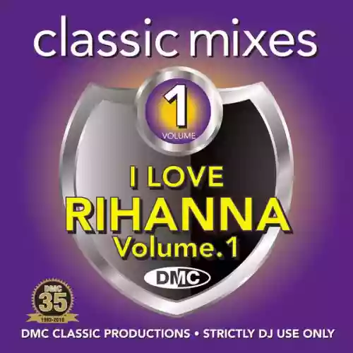 Cover Rihanna - I Love Rihanna (Classic Mixes) (Volume 1)