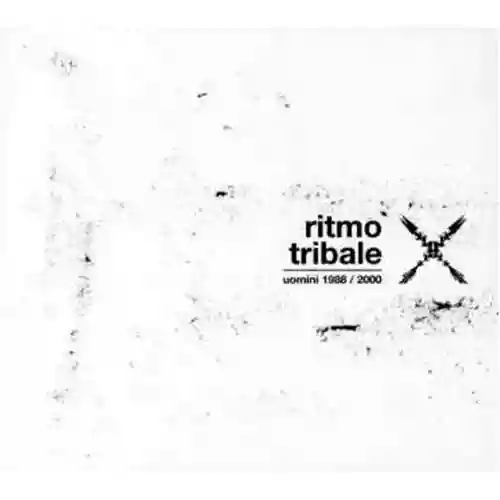 Ritmo Tribale: Uomini 1988 / 2000