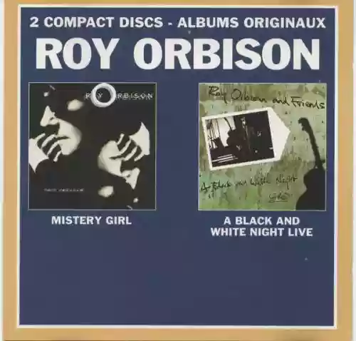Cover Roy Orbison - Mistery Girl / A Black And White Night Live
