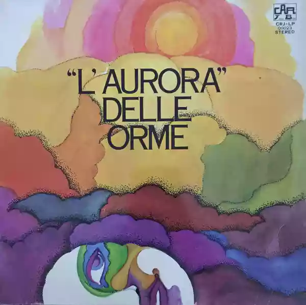 Le Orme: L'Aurora Delle Orme