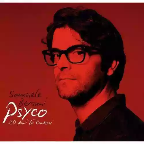 Cover Samuele Bersani - Psyco 20 Anni Di Canzoni
