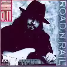 Roberto Ciotti: Road 'n' Rail