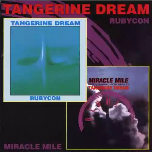 Cover Tangerine Dream - Rubycon / Miracle Mile