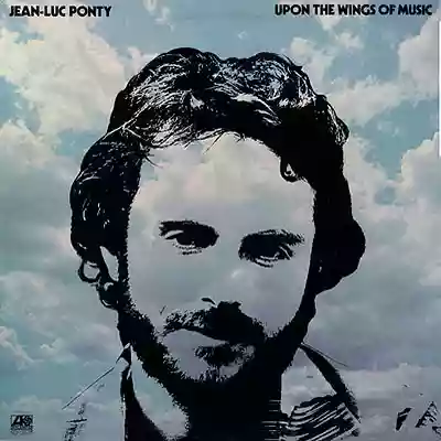 Jean-Luc Ponty: Upon the Wings of Music