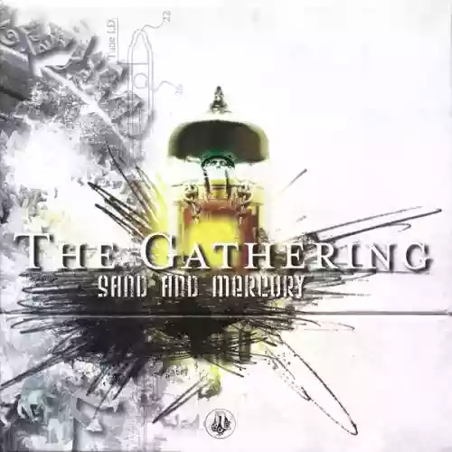 Cover The Gathering - Sand And Mercury - The Complete Century Media Years