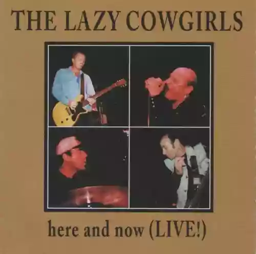 Cover The Lazy Cowgirls - Here And Now (Live)