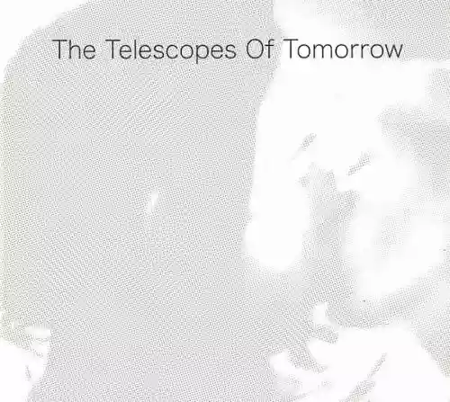 Cover The Telescopes - Of Tomorrow
