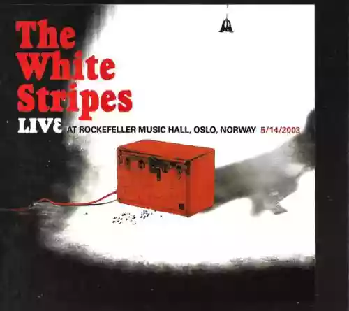 Cover The White Stripes - Live At Rockefeller Music Hall, Oslo, Norway 5/14/2003