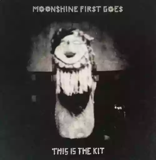Cover This is the Kit - Moonshine First Goes