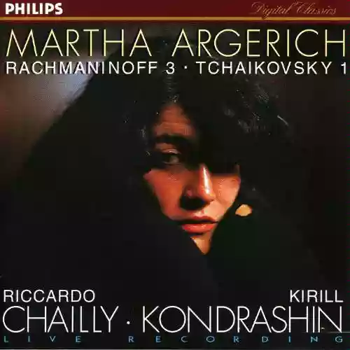 Martha Argerich: Rachmaninoff: Piano Concerto No. 3 / Tchaikovsky: Piano Concerto No. 1 (feat. piano: Martha Argerich)