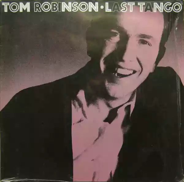 Tom Robinson: Last Tango