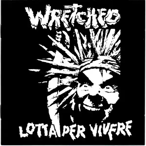 Wretched: Lotta Per Vivere