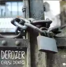 Derozer: Chiusi dentro