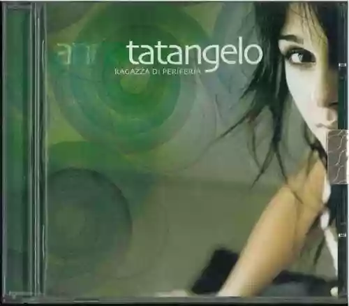 Cover Anna Tatangelo - Ragazza di periferia