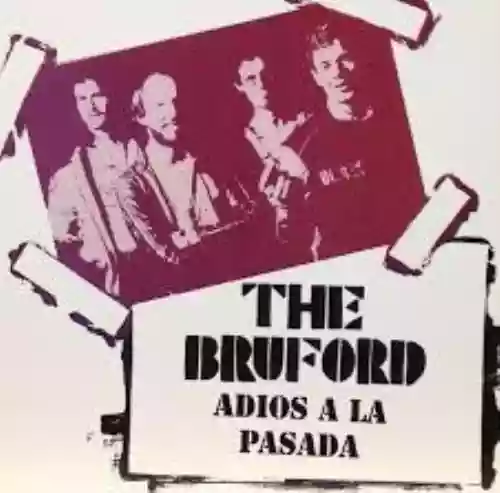 Cover Bruford - Adios A La Pasada