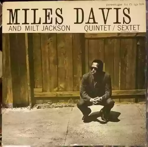 Cover Miles Davis - Miles Davis and Milt Jackson Quintet/Sextet