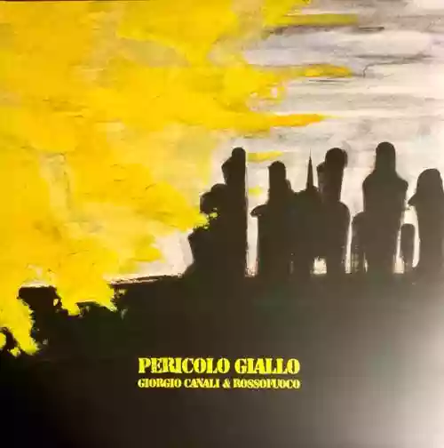 Cover Giorgio Canali & Rossofuoco - Pericolo Giallo