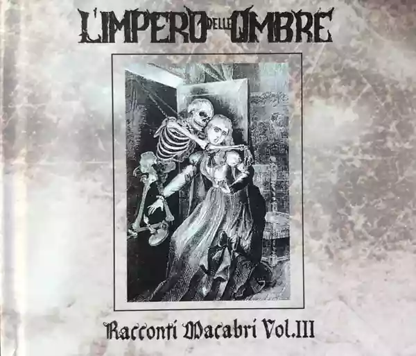 L'impero delle ombre: Racconti Macabri Vol. III