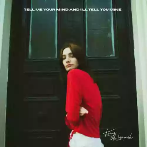 Cover King Hannah - Tell Me Your Mind And I'll Tell You Mine