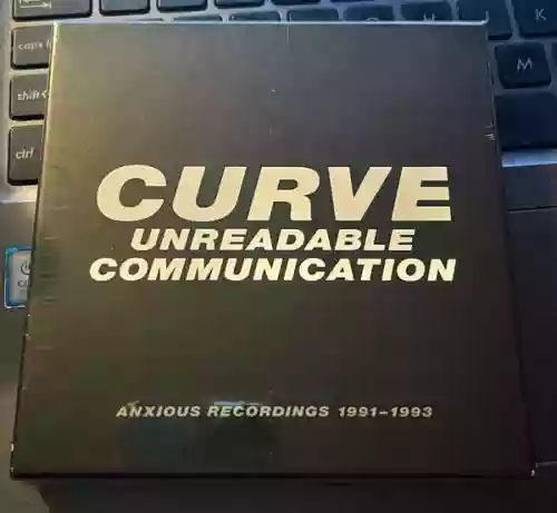 Cover Curve - Unreadable Communication: Anxious Recordings 1991-1993
