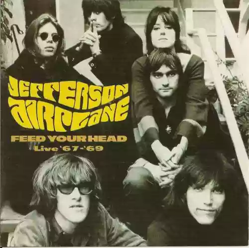 Cover Jefferson Airplane - Feed Your Head: Live '67-'69