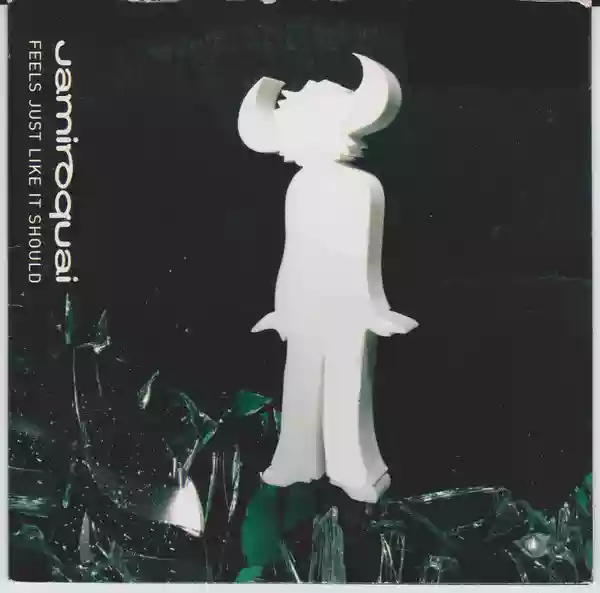 Jamiroquai: Feels Just Like It Should