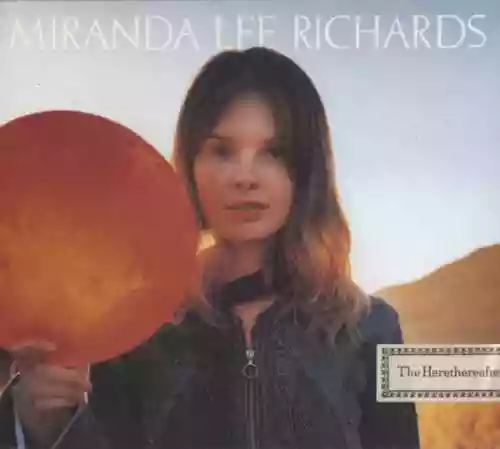 Cover Miranda Lee Richards - The Herethereafter