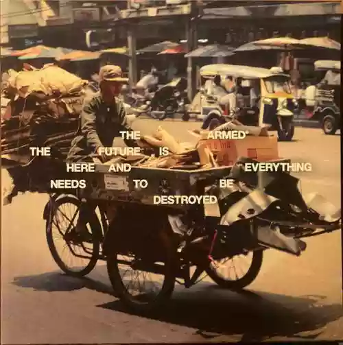 Cover The Armed - The Future Is Here And Everything Needs To Be Destroyed