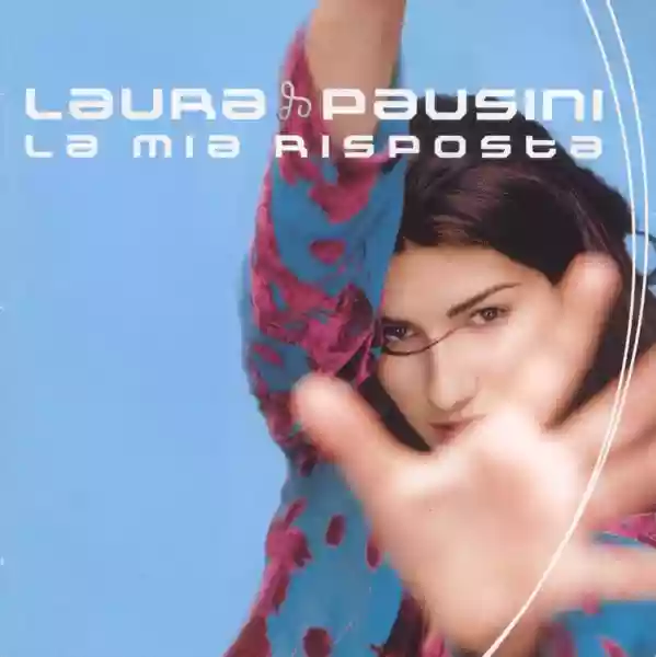 Laura Pausini: La Mia Risposta