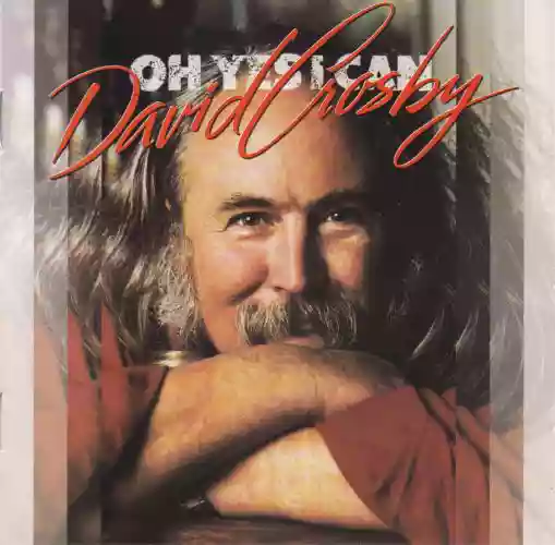 David Crosby: Oh Yes I Can