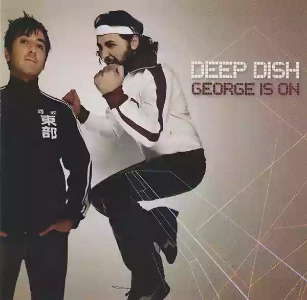 Deep Dish: George Is On