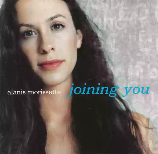 Alanis Morissette: Joining You