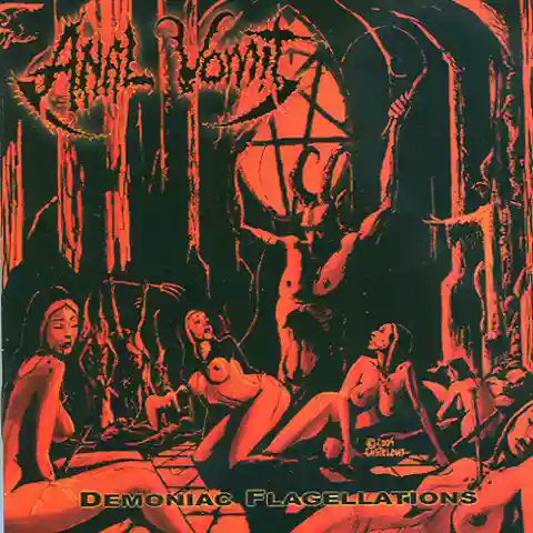 Anal Vomit : Demoniac Flagellations 